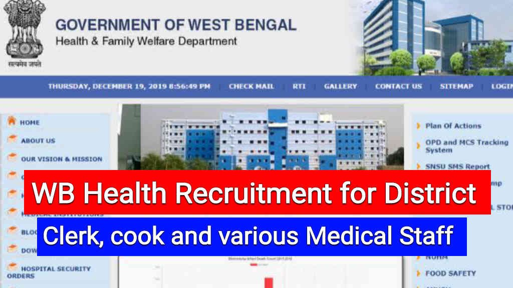 West Bengal Health Recruitment For Clerk, Cook and various Medical Staff Posts, Apply Now